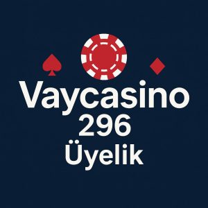 vaycasino296 üyelik